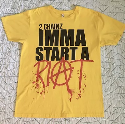 2 CHAINZ IMMA GONNA START A RIOT Shirt L 20  X 28  Hip Hop RAP 2012 Yellow • $34.95