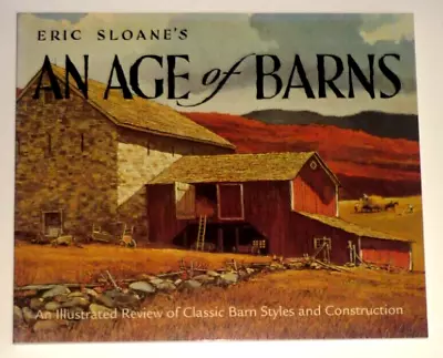 $21.99 • Buy Eric Sloane's An Age Of Barns By Eric Sloane 2001, Trade Paperback