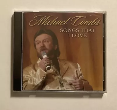 NEW CD By Michael Combs - Songs That I Love - 2003 Southern Gospel Music RARE • $13.50