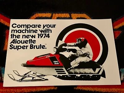 🏁 ‘74 ALOUETTE Super Brute Snowmobile Poster     vintage Sled  • $21.88