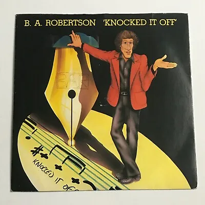 B.A. Robertson - Knocked It Off 7  Vinyl Record - K 12396 • £4.49