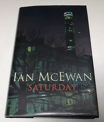 Saturday - Ian McEwan. Jonathan Cape - 2005. 1st/1st. Signed DJ HB VG+/VG+. • £28