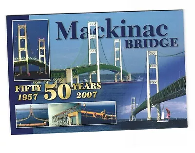 Mackinac Bridge Michigan 50 Years Postcard Unposted 4x6 • $4.95