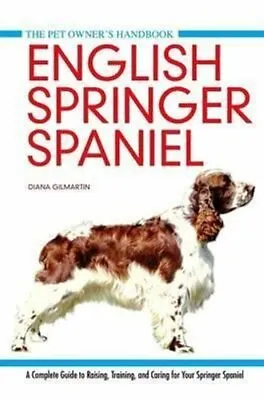 £7.27 • Buy English Springer Spaniel A Complete Guide To Raising, Training ... 9781842862476