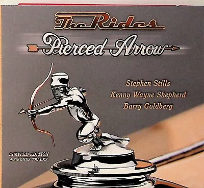 The Rides -Pierced Arrow -Limited Ed CD (Stephen Stills Kenny Wayne Shepherd)  • £5.99