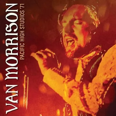 Van Morrison - Pacific High Studios '71 (2022)  2CD  NEW/SEALED  SPEEDYPOST • $11.90