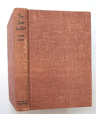 The Deer Stalker - Zane Grey - 1925 • $6.95