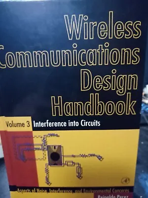 Wireless Communications Design Handbook Vol. 3 : Interference Into Circuits: Asp • $17.99