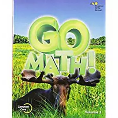 Go Math: Student Edition Volume 2 Grade 3 2015 - Paperback - ACCEPTABLE • $4.29