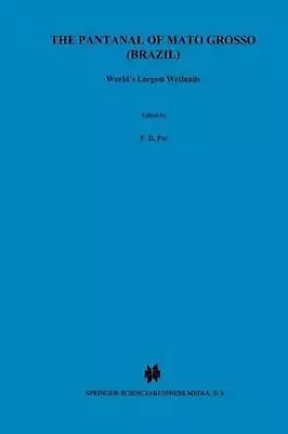 The Pantanal Of Mato Grosso (Brazil): World's Largest Wetlands By F.D. Por (Engl • $169.46