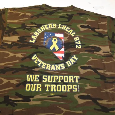 LABORERS LOCAL 872 UNION VETERANS DAY SUPPORT TROOPS T SHIRT XL Camouflage Camo  • $14.99