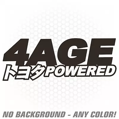 4AGE Powered Engine Vinyl Decal Sticker Japanese JDM Drift Ae86 Renegadelife • $4.89