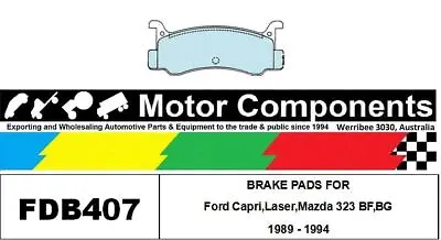 BRAKE PADS FDB0407M TO SUIT Ford CapriLaserMazda 323 BFBG 1989 - 1994 • $30.34