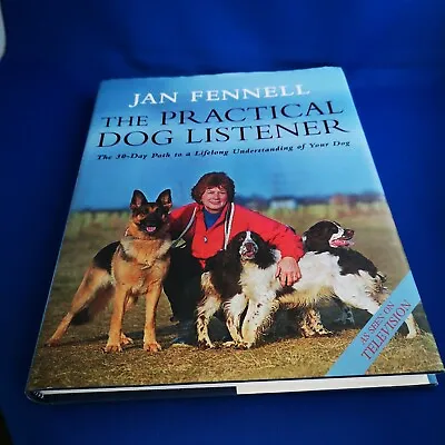 The Practical Dog Listener Jan Fennell Pub Harper Collins 2006 Hard Cover Book • £9.99