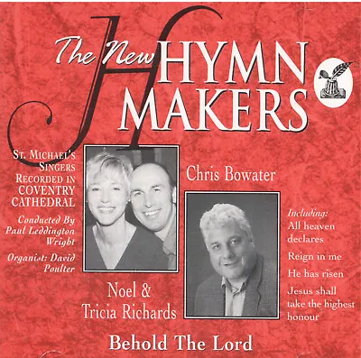 £6.95 • Buy The New Hymn Makers : Behold The Noel Richards; Tricia Richards Chris Bowater CD