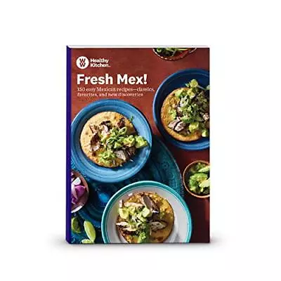 WW Fresh Mex Cookbook - 150 Easy WW Freestyle Mexican Recipes - Classics Fa... • $4.59