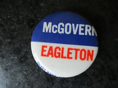 George McGovern Tom Eagleton 1972 Presidential Pin Back Campaign Button • $7.99