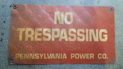 VINTAGE NO TRESPASSING FIBERGLASS SIGN PENNSYLVANIA POWER CO 12  × 21  Listing C • $32.50