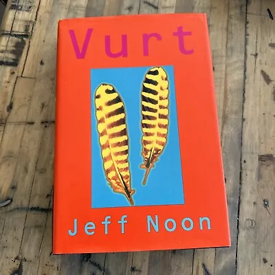 Vurt - Jeff Noon - Hardcover - Crown - First American Edition - 1995 • $15