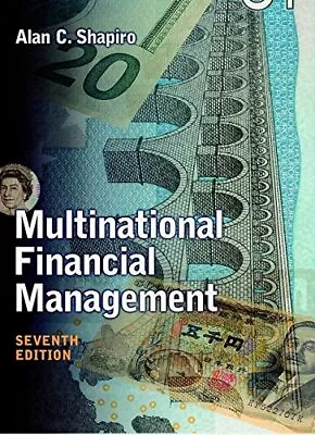 Multinational Financial Management By Alan C. Shapiro. 978047139 • $19.38