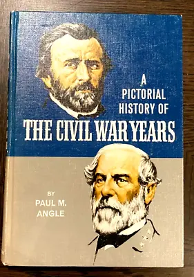 VINTAGE: A Pictorial History Of The CIVIL WAR YEARS By Paul Angle • $10.99