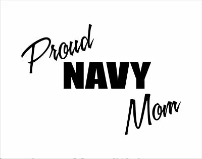 Proud Navy Mom Military Decal Window Car Truck Motorcycle Wall Vinyl Sticker • $7.95