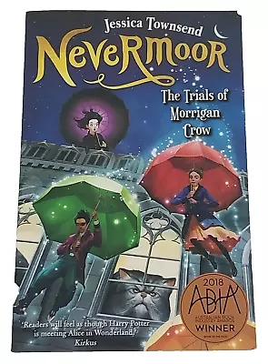 Nevermoor The Trials Of Morrigan Crow By Jessica Townsend 2019 • $20.85