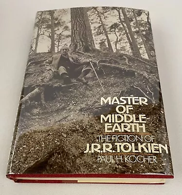 Master Of Middle-Earth : The Fiction Of J. R. R. Tolkien By Paul H. Kocher... • $26.75