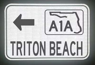 TRITON BEACH HWY A1A Florida Route Road Sign 18 X12  Daytona Beach • $49