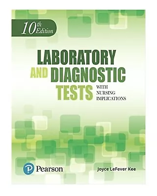 Laboratory And Diagnostic Tests With Nursing Implications By Joyce Kee (2017... • $60