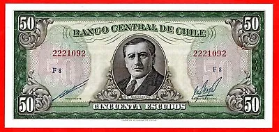 Chile 50 Escudos 1962 - 1975 P-140b Series F UNC (TK14 385) • $3.99