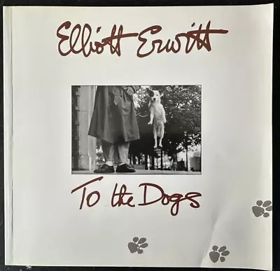 Elliott Erwitt To The Dogs 1992 Softcover Signed Scarce / Rare • $215