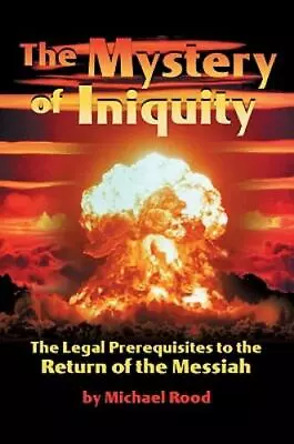 Mystery Of Iniquity By Rood Michael  Bridge-Logos Publishers • $9.56