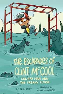 Sol-Ray Man And The Freaky Flood #2 (The Escapades Of Clint McCool) - Kelley... • $3.82