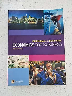 Economics For Business 4th Edition By John Sloman & Kevin Hinde - Used V Gd Cond • £28