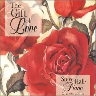The Gift Of Love - Audio CD By Steve Hall - VERY GOOD • $4.16