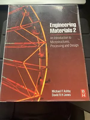 Engineering Materials 2: An Introduction To Microstructures Processing And.... • £4.20