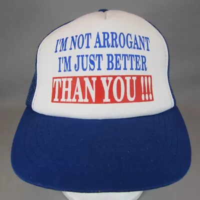 Vintage Mesh Snapback Trucker Hat I'm Not Arrogant I'm Just Better Than You • $16.95