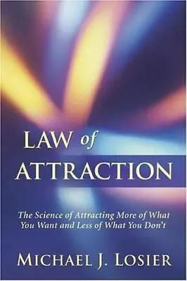 $12.47 • Buy Law Of Attraction: The Science - Michael J Losier, 9780973224009, Paperback, New