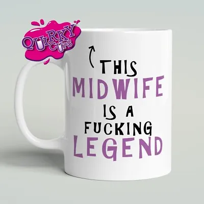 This Midwife Is A F*cking Legend | Thank You Midwife Tea Coffee Mug Gift Present • £9.25