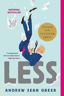 Less (Winner Of The Pulitzer Prize): A Novel By Greer Andrew Sean • $3.79