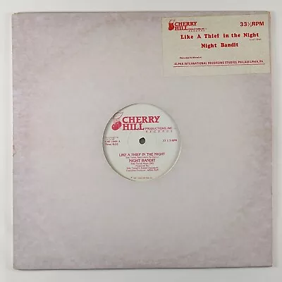 Night Bandit  Like A Thief In The Night  Disco Funk 12  Cherry Hill Promo HEAR • $7.99