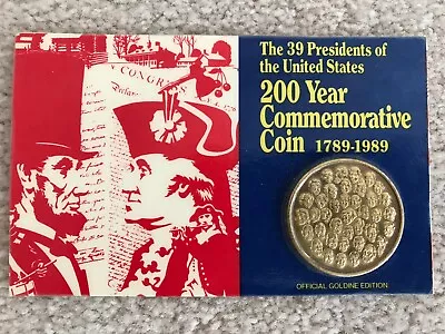 The 39 Presidents Of The United States 200 Year Commemorative Coin (1789-1989) • $8.79