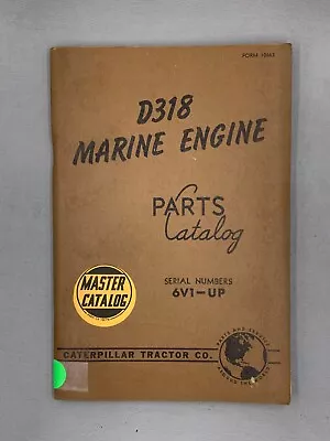 Caterpillar D318 Marine Engine Parts Book 10663 • $27.95