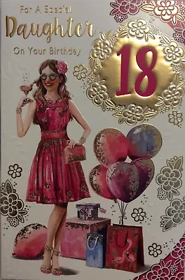 DAUGHTER 18TH BIRTHDAY GREETING CARD 9” X6” DRESS PRESENTS BALLOONS FREE P&P • £2.29