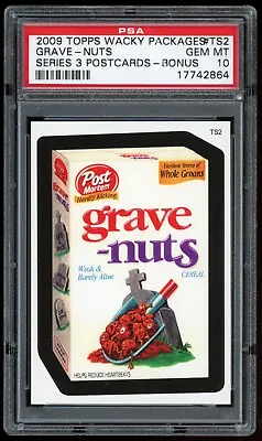 2009 Topps Wacky Packages Sticker #TS2 Grave-Nuts 3rd Postcards Bonus PSA 10 • $427.89