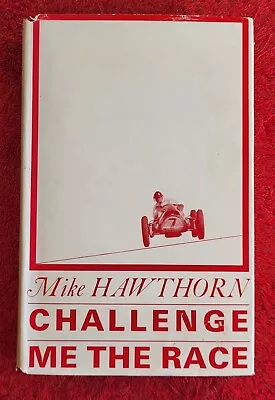 Challenge Me The Race Mike Hawthorn 1964 Book Club Edition  • £9