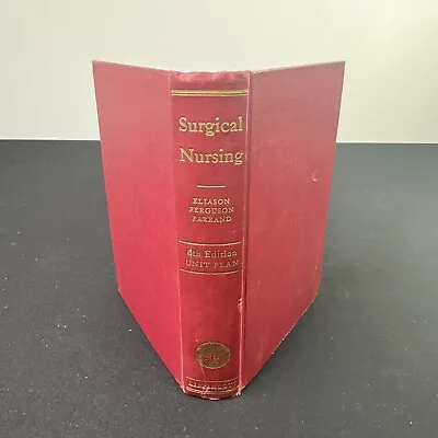 SURGICAL NURSING By E.L. Eliason L. Ferguson & Evelyn Farrand - 1936 - 6th Ed • $16.20