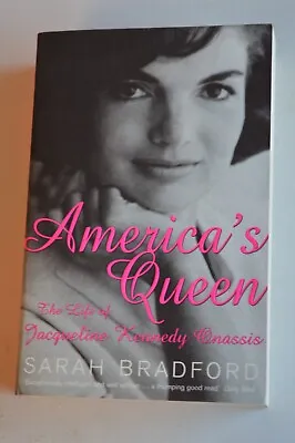 America's Queen The Life Of Jacqueline Kennedy Onassis By Sarah Bradford P/b • £5.99