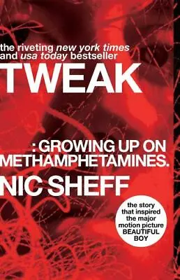 Tweak: Growing Up On Methamphetamines By Sheff Nic • $4.58